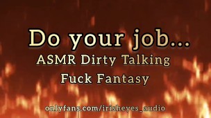 Do Your Job… ASMR DIRTY TALK FUCK FANTASY AUDIO