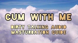 [NSFW Audio] Dirty Talk ASMR Masturbation Guide – Cum With Me