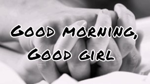 Very Hot ASMR Audio – Good Morning, Good Girl