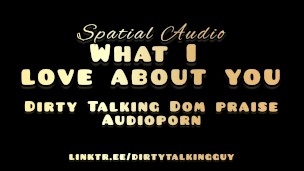 What I Love About You – Spatial Audio Dom Praise Audioporn