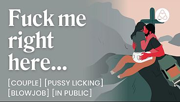 Fucking My Boyfriend on Top of a Mountain – Exhibitionist, Blowjob & Dirty Talk  – ASMR Porn Erotic Audio Story for Women